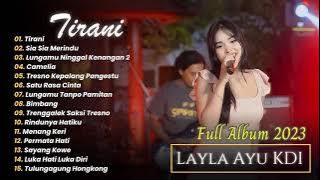 LAILA AYU KDI - TIRANI - SIA SIA MERINDU | SIMPATIK MUSIC | FULL ALBUM 2023