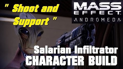 Shoot and Support; Salarian Infiltrator Build - MASS EFFECT: ANDROMEDA MULTIPLAYER