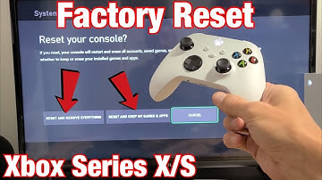 How to Factory Reset Xbox Series X/S Back to Factory Default Settings
