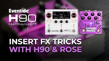 How to Use Rose as an Insert on the H90 | Creative Delay FX Setup