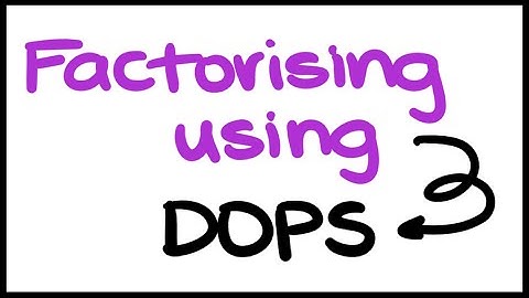 8 Maths | Algebra - Factorising using DOPS (difference of perfect squares)