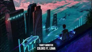 Fancy Monster - Colors ft. Luma | Subsidia