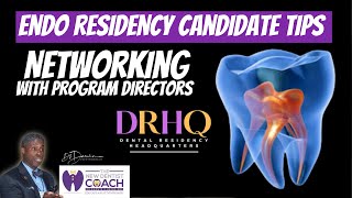 Dental Residency Candidate Tips: Networking with Program Directors | Endodontics