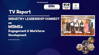 TV REPORT - Industry Leadership Connect on MSMEs I Dt. 07.05.2026