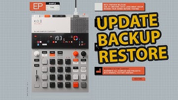 EP-133 K.O.II Update, Restore, & Backup