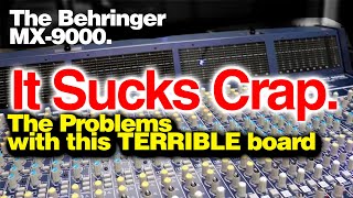 Behringer Eurodesk MX 9000 Analog Mixer Pt.2  The PROBLEMS We Had With This TERRIBLE Board.