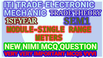 1Y-SEM1-ITI TRADE-ELECTRONIC MECHANIC-TRADE-THEORY-MODULE-SINGLE RANGE METERS