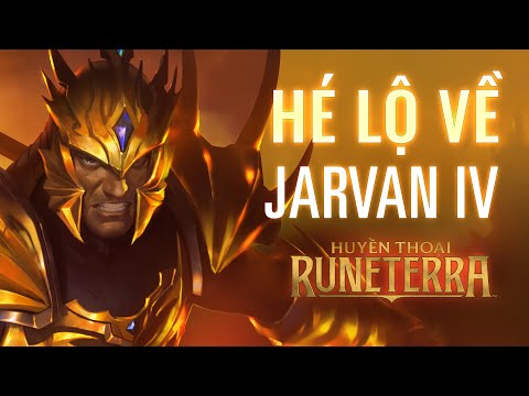Hé Lộ Về Jarvan IV | Anh Hùng Mới - Huyền Thoại Runeterra