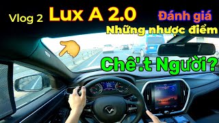 Vinfast Lux A2.0 Vlog 2 2023 - Những điểm đáng chê trên Lux A, Đánh giá nhược điểm so với xe khác!