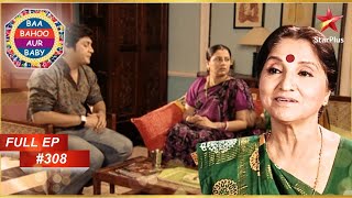 Baa has a plan! | Full Episode :308 | Baa Bahoo Aur Baby