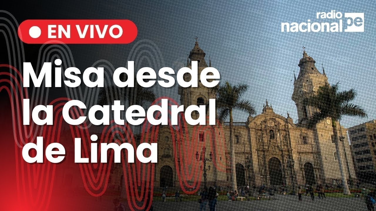 Misa EN VIVO desde la Catedral de Lima por Radio Nacional, hoy 22 de febrero del 2026