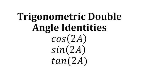 Trigonometric Double Angle Identities