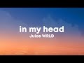 Juice WRLD - In My Head (Lyrics)