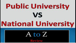 Public University VS National University(পাবলিক বিশ্ববিদ্যালয় বনাম জাতীয় বিশ্ববিদ্যালয়)A to Z Review