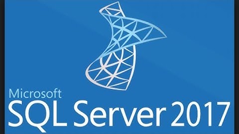 Microsoft SQL Server 2017 Installation - Step By Step