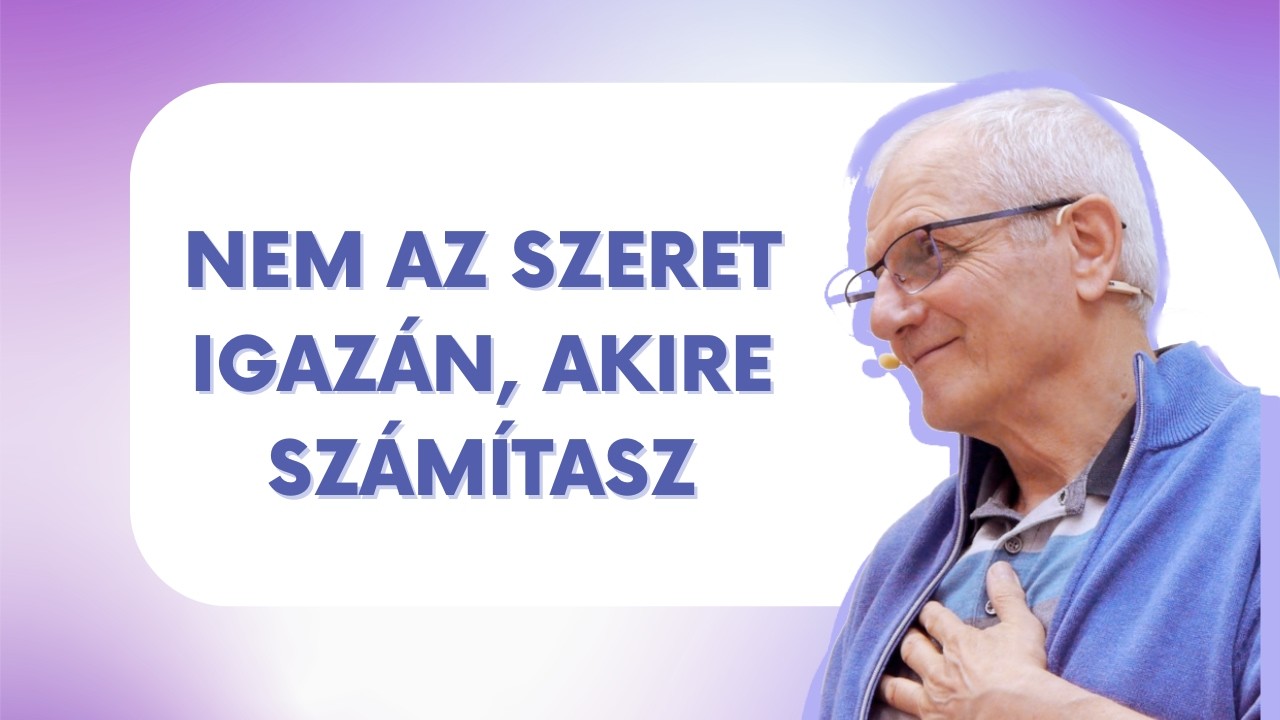 Miért nem érzed magad szeretve akkor sem, ha szeretnek?