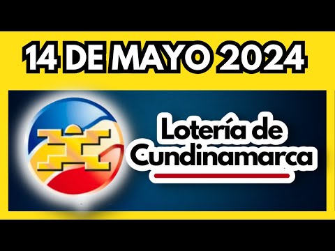 LOTERIA DE CUNDINAMARCA último sorteo del martes 14 de mayo de 2024 💫✅💰