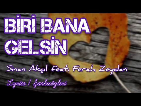 Biri Bana Gelsin - Sinan Akçıl feat. Ferah Zeydan #lyrics #şarkısözleri