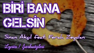 Biri Bana Gelsin - Sinan Akçıl feat. Ferah Zeydan #lyrics #şarkısözleri Resimi