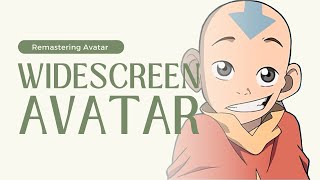 I Remastered Avatar: The Last Airbender