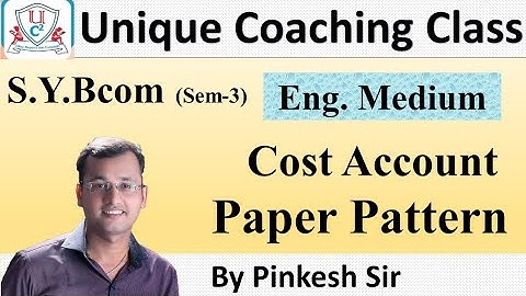 Sybcom Sem-3 | Cost Account | Vnsgu | Paper Pattern | By PINKESH SIR | Unique Coaching Class
