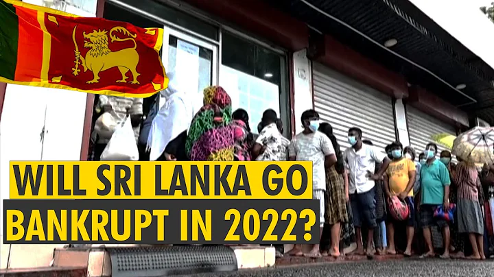 Sri Lanka may go bankrupt in 2022? From financial to food crisis Sri Lanka’s woes amid Covid - DayDayNews