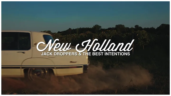 Jack Droppers & the Best Intentions - New Holland [Official Video]