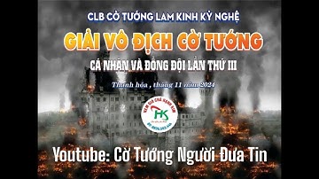 [LIVE] Giải vô địch cờ tướng đồng đội, cá nhân LAM KINH KỲ NGHỆ THANH HOÁ 2024  | Sáng ngày 02/11