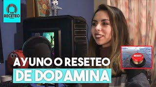 AYUNO O RESETEO DE DOPAMINA