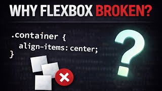 Flexbox Isnt Broken You Are