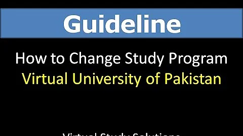 How to change study program from virtual university (v.u) complete new method