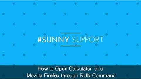 How to Open Calculator and Mozilla Firefox through RUN Command in WinXP,7,8,10
