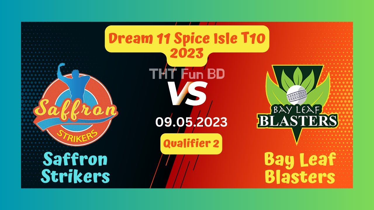 Saffron Strikers vs Bay Leaf Blasters BLB v SS Dream 11 Spice Isle T10 Live Score Streaming 2023