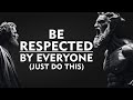 Apply these and be respected by everyone 10 powerful stoic lessons