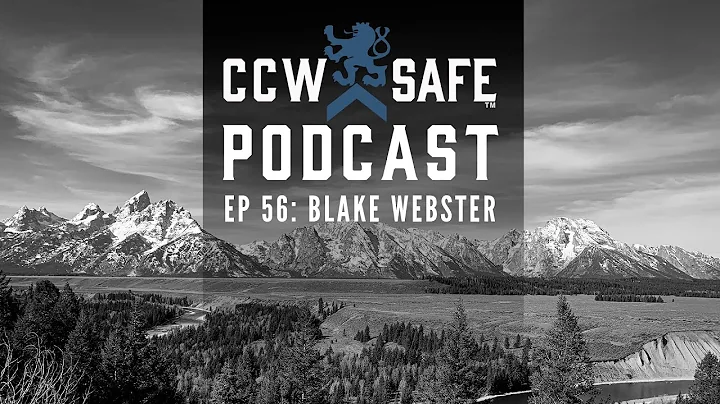 CCW SAFE PODCAST- EPISODE 56: BLAKE WEBSTER OCPD O...