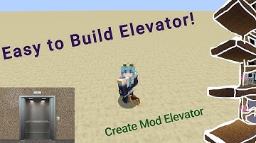Create Mod  - How to Build an Easily Expandable Elevator