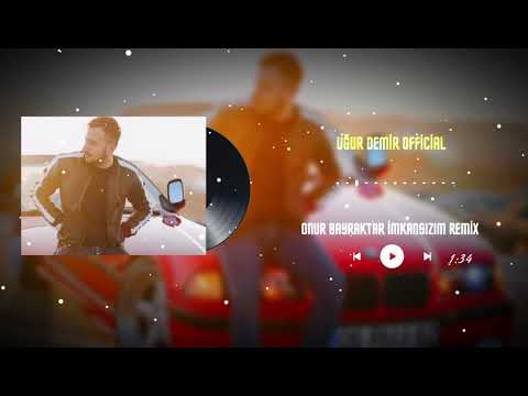 Onur Bayraktar | İmkansızım | Remix & Uğur demir Official