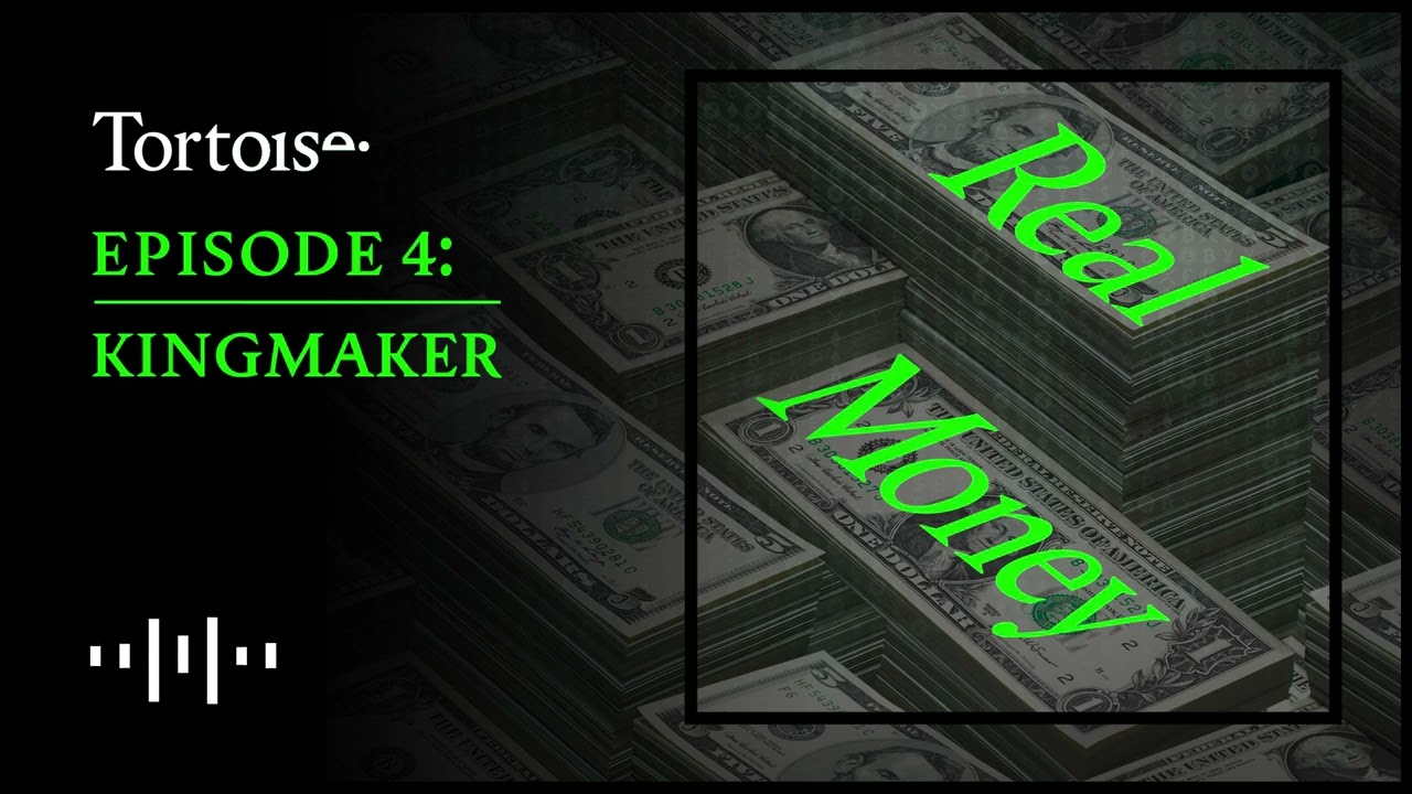 Real Money - The Hunt For Tether’s Billions - Episode 4: Kingmaker | FULL PODCAST SERIES