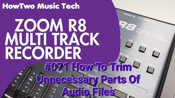 #071 How To Trim Unnecessary Parts Of Audio Files ZOOM R8
