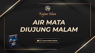 [LIVE] AIR MATA DIUJUNG MALAM | Ustadz Dr. Zaenal Abidin, Lc., M.M. حفظه الله