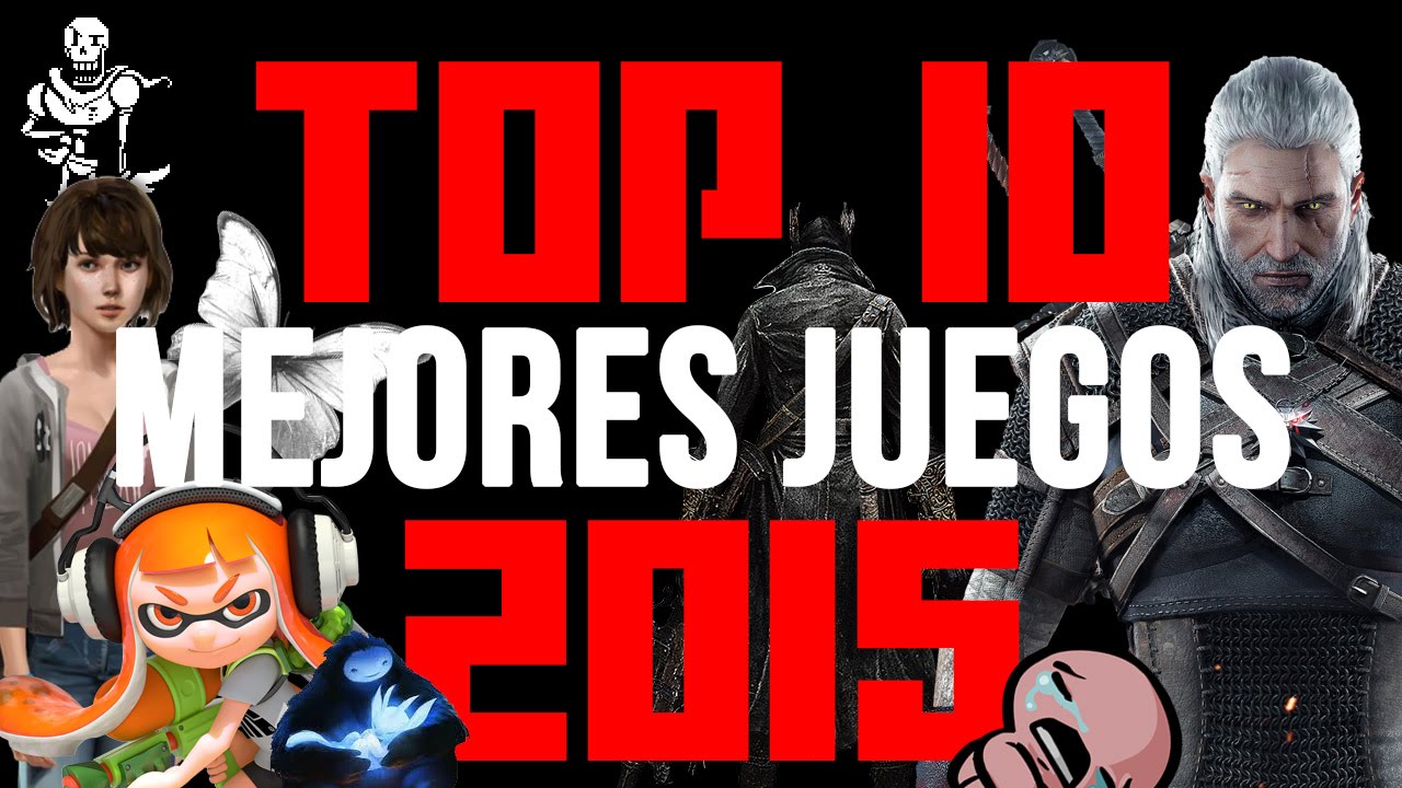 TOP 10 MEJORES JUEGOS DE 2015 - Alexelcapo