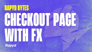 Famous Rapyd Bytes: Checkout Page with FX Profile