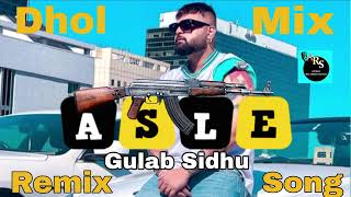 Asle Gulab Sidhu (official video) New Punjabi Song 2025 DjSong Remix Dhol Mix New Song Punjabi