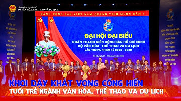 Khơi dậy khát vọng cống hiến của tuổi trẻ Ngành Văn hóa, Thể thao và Du lịch