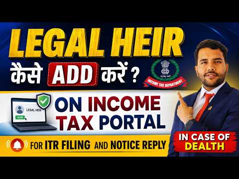 How to Add Legal Heir on Income Tax Portal For Decease Person ITR And Other Formalities