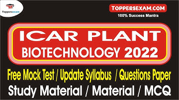 ICAR PLANT BIOTECHNOLOGY Free Mock test 2022 | Update Syllabus | MCQ | Study Material | Booklet