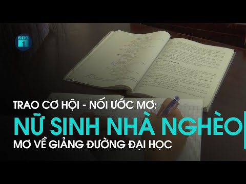 Video Trao cơ hội - Nối ước mơ: Nữ sinh nhà nghèo học giỏi... - YouTube