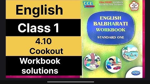  4.10 Cookout | class 1 | English medium | Workbook solutions | new syllabus | 2025-2026|explanation