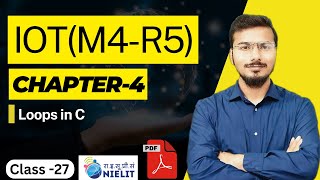O-Level M4 R5 | Chapter-4 Loops in C language | Lecture 27 | IoT Course Free Pdf Notes