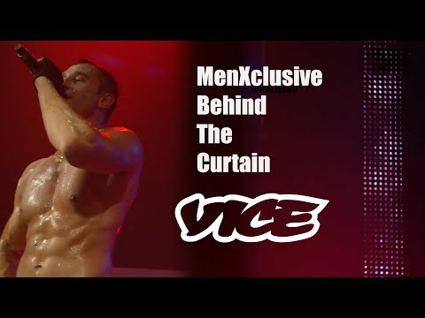 MenXclusive Behind The Curtain | Vice